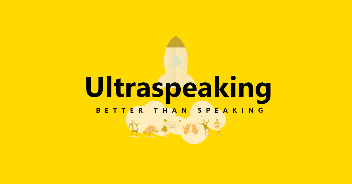 Ultraspeaking